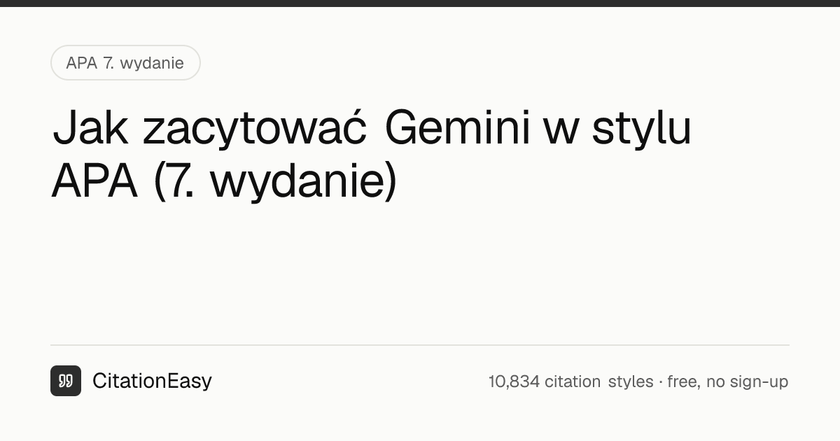 Jak zacytować Gemini w stylu APA [7. wydanie, aktualizacja 2026 ...