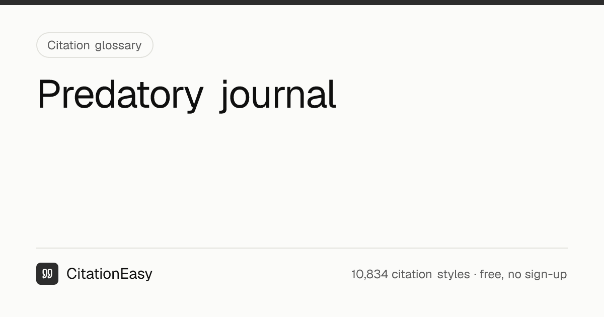 Predatory journal — definition and examples | CitationEasy