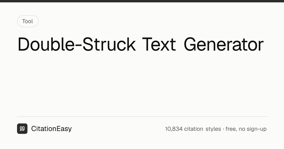 Double-Struck Text Generator - Blackboard Bold ℝ ℕ ℤ Letters | CitationEasy