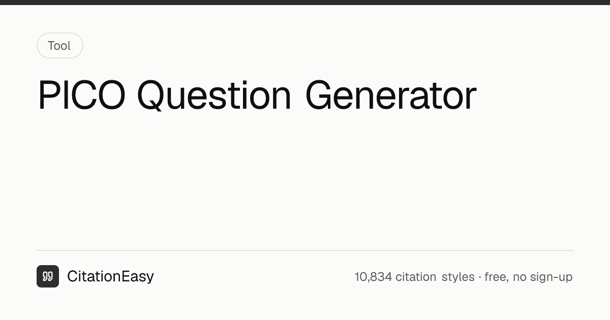PICO Question Generator - PICOT & PICOS Clinical Questions | CitationEasy