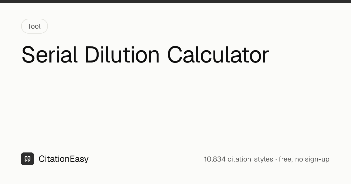 Serial Dilution Calculator - Volumes, Concentrations & CFU/mL ...
