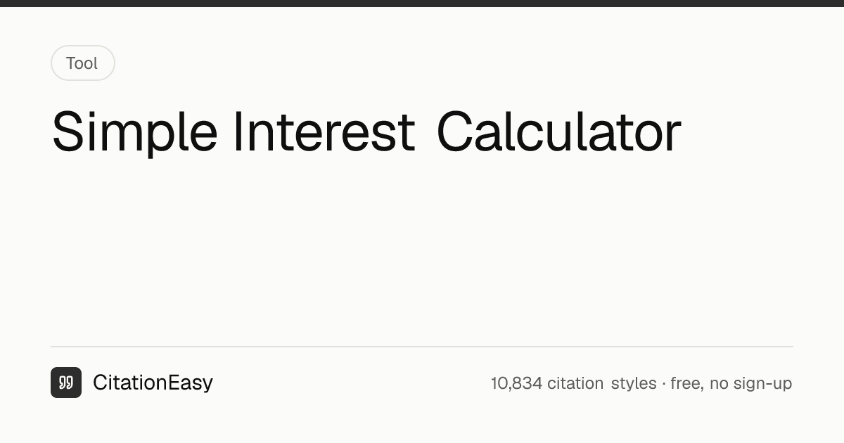 Simple Interest Calculator - Solve I = Prt for Any Term | CitationEasy
