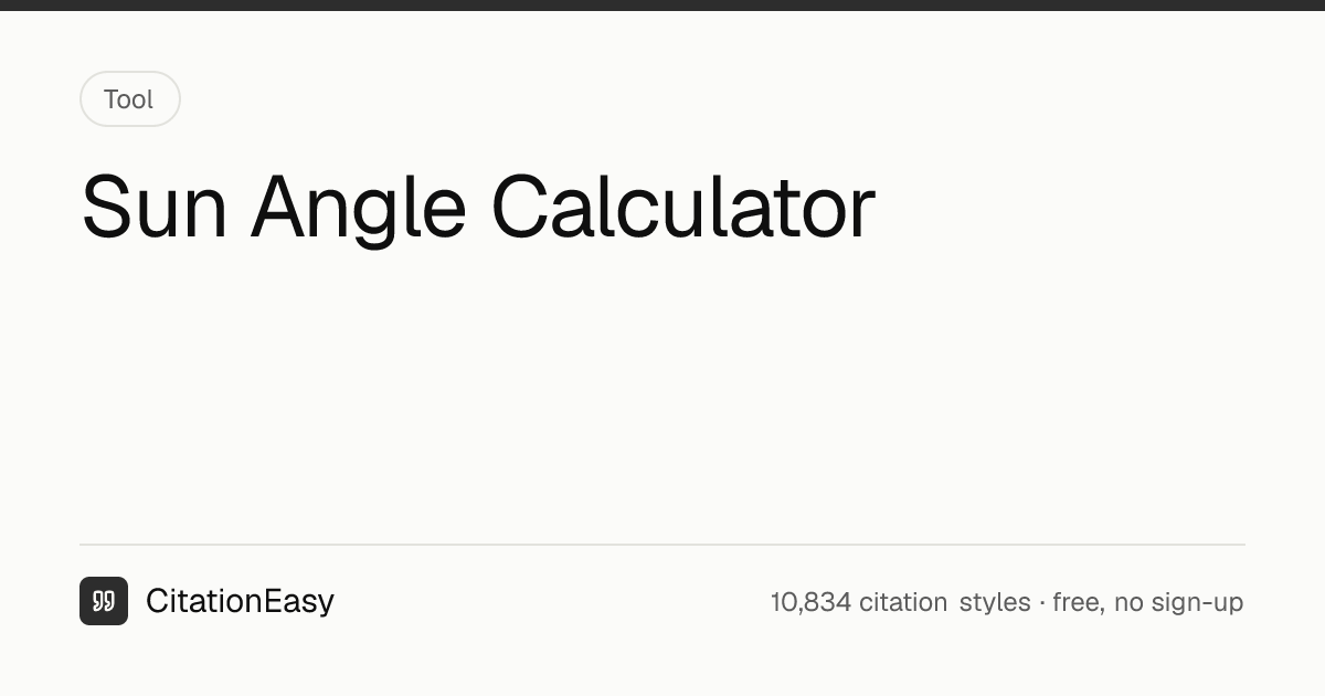 Sun Angle Calculator - Solar Elevation and Azimuth | CitationEasy
