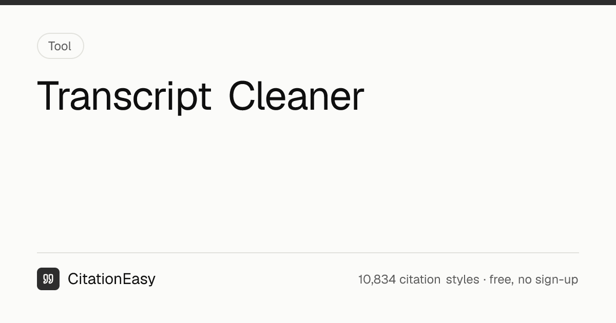 Transcript Cleaner - Remove Timestamps and Filler Words | CitationEasy