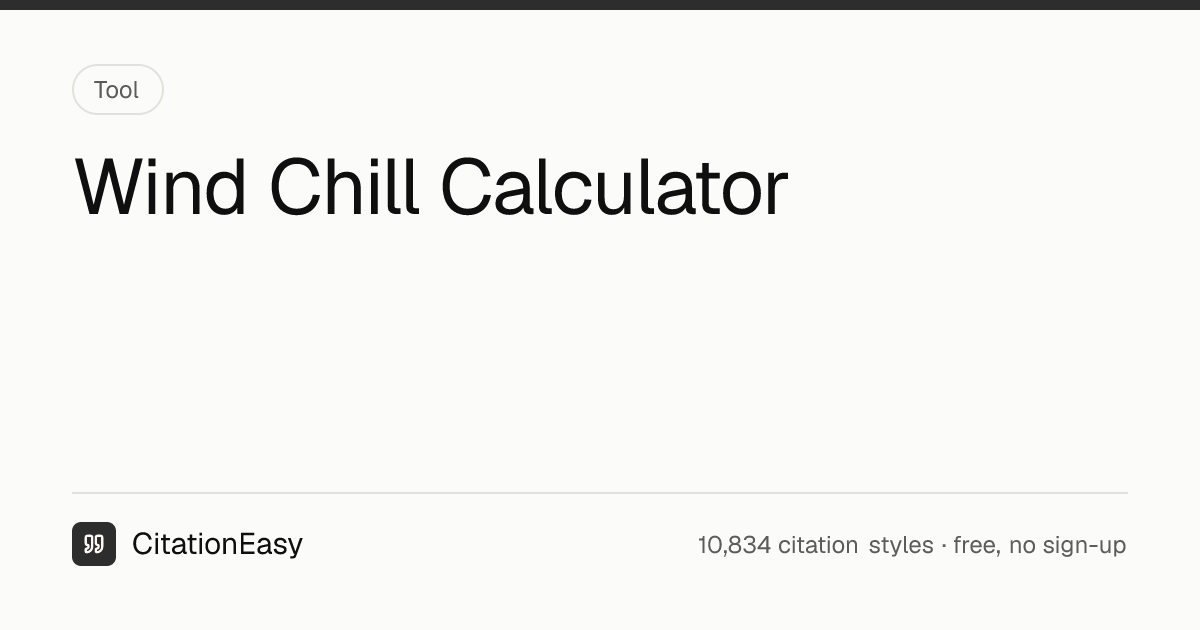 Wind Chill Calculator - 2001 NWS Formula & Frostbite Time | CitationEasy